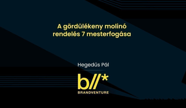 A gördülékeny molinó rendelés 7 mesterfogása