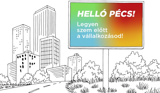 Helló Pécs! Legyen szem előtt vállalkozásod!